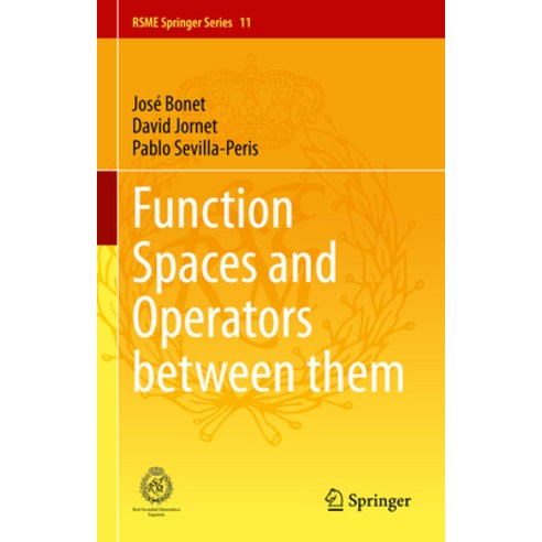 (영문도서) Function Spaces and Operators Between Them Hardcover, Springer, English, 9783031416019