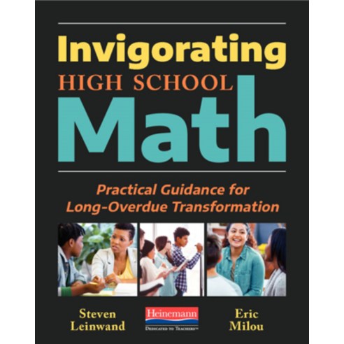 (영문도서) Invigorating High School Math: Practical Guidance for Long-Overdue Transformation Paperback, Heinemann Educational Books, English, 9780325134161