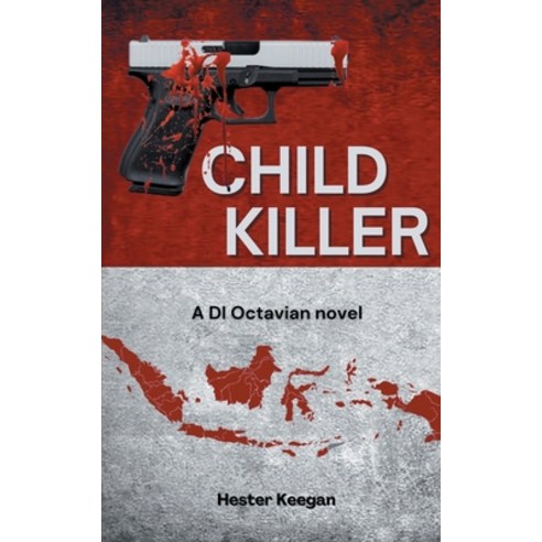 (영문도서) Child Killer: A DI OCTAVIAN novel Paperback, Independently Published, English, 9798844368769
