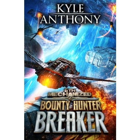 Bounty Hunter Breaker: An Epic Military Sci-Fi Series Paperback, Independently Published, English, 9798742744726