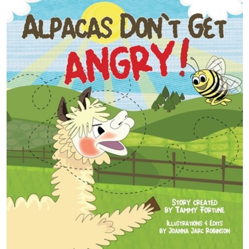 (영문도서) Alpacas Don''t Get Angry Hardcover, Tammy Fortune, English, 9781734694932