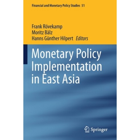 (영문도서) Monetary Policy Implementation in East Asia Paperback, Springer, English, 9783030503000
