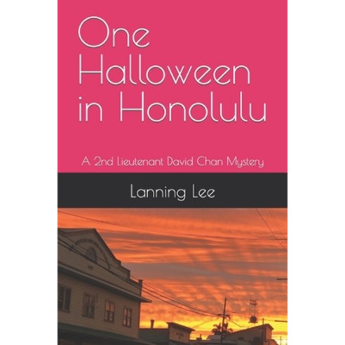 (영문도서) One Halloween in Honolulu: A 2nd Lieutenant David Chan Mystery Paperback, Independently Published, English, 9798825066967