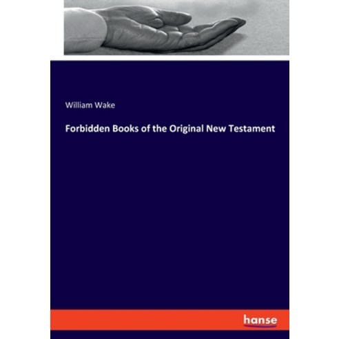 (영문도서) Forbidden Books of the Original New Testament Paperback, Hansebooks, English, 9783337955106