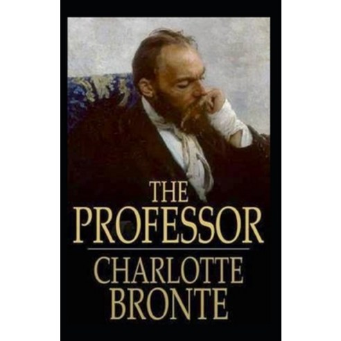 (영문도서) The Professor (Illustrated edtion) Paperback, Independently Published, English, 9798516124624