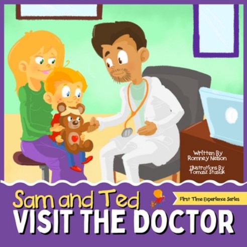 (영문도서) Sam and Ted Visit the Doctor: First Time Experiences Going to the Doctor Book For Toddlers He... Paperback, Life Graduate Publishing Group, English, 9781922664174