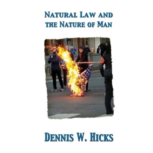 (영문도서) Natural Law and the Nature of Man Paperback, Lulu.com, English, 9781257830633