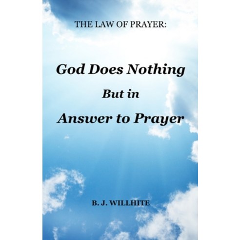 The Law of Prayer: God Does Nothing but in Answer to Prayer Paperback, Hisway Prayer Publications, English, 9781879545175