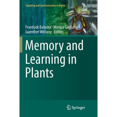 (영문도서) Memory and Learning in Plants Paperback, Springer, English, 9783030092733