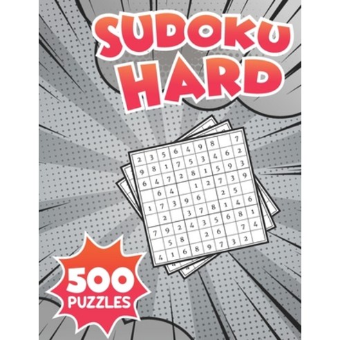 Sudoku Hard 500 Puzzles: Extreme Challenge Collection of Sudoku Problems Hard Difficulty Puzzles To ... Paperback, Independently Published