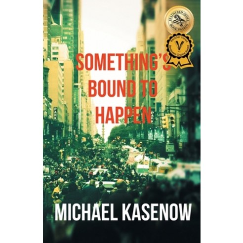 Something''s Bound to Happen Paperback, Michael Kasenow