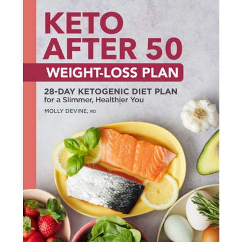 (영문도서) Keto After 50 Weight-Loss Plan: 28-Day Ketogenic Diet Plan for a Slimmer Healthier You Paperback, Rockridge Press, English, 9781638788645