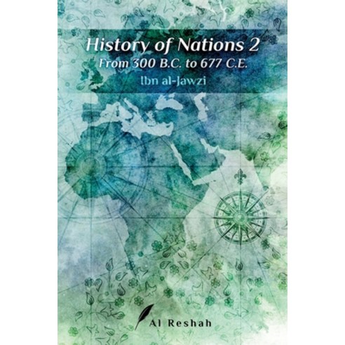History of Nations 2: " From 300 B.C to 677 C.E " Paperback, Al-Reshah