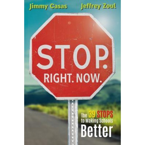 (영문도서) Stop. Right. Now.: The 39 Stops to Making Schools Better Paperback, Dave Burgess Consulting, English, 9781949595031