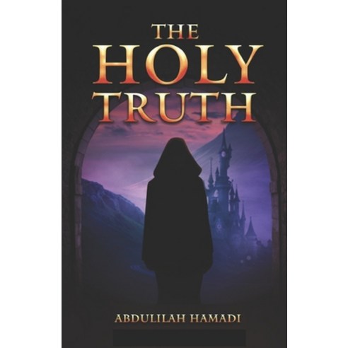 (영문도서) The Holy Truth Paperback, Independently Published, English, 9798472189149