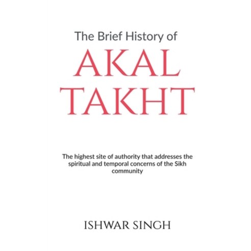 (영문도서) The Brief History of Akal Takht Paperback, Notion Press, English, 9798888494806