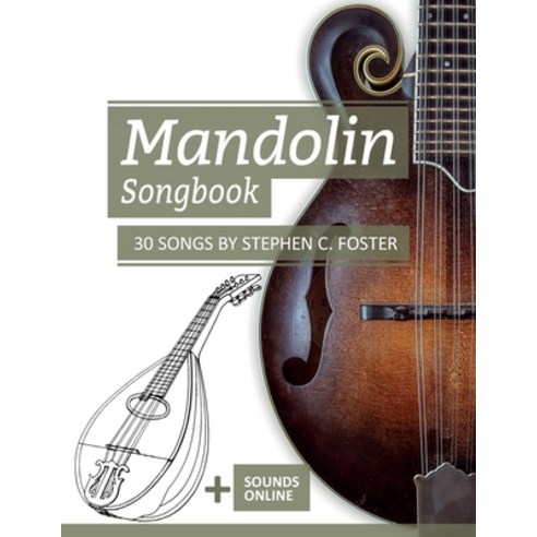 (영문도서) Mandolin Songbook - 30 Songs by Stephen C. Foster: + Sounds online Paperback, Independently Published, English, 9798386648114