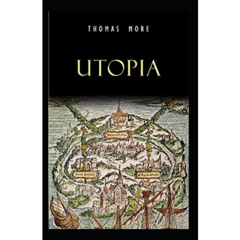 Thomas More: Utopia-Original Edition(Annotated) Paperback, Independently Published, English, 9798712593828