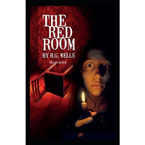 The Red Room Illuastrated Paperback, Independently Published, English, 9798710764732