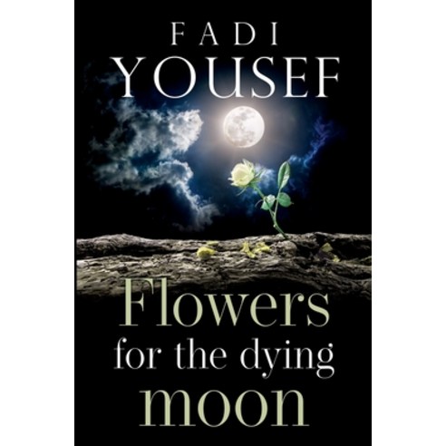 (영문도서) Flowers for the Dying Moon Paperback, Vanguard Press, English, 9781800169272