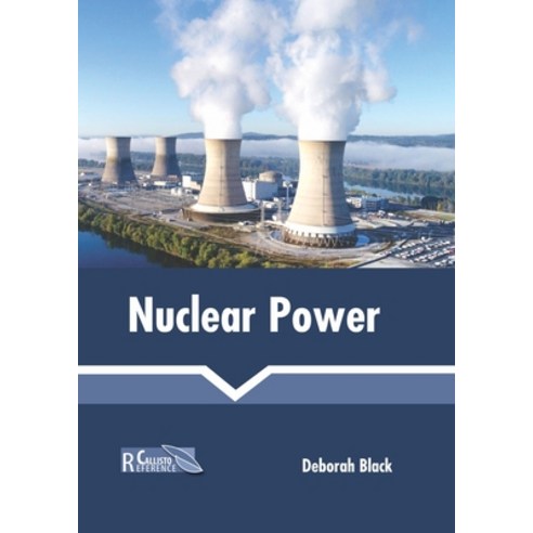 (영문도서) Nuclear Power Hardcover, Callisto Reference, English, 9781641165976