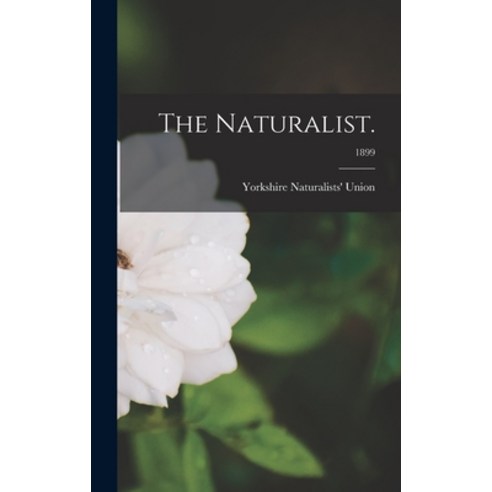 (영문도서) The Naturalist.; 1899 Hardcover, Legare Street Press, English, 9781013832208