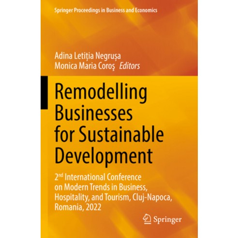 (영문도서) Remodelling Businesses for Sustainable Development: 2nd International Conference on Modern Tr... Paperback, Springer, English, 9783031196584