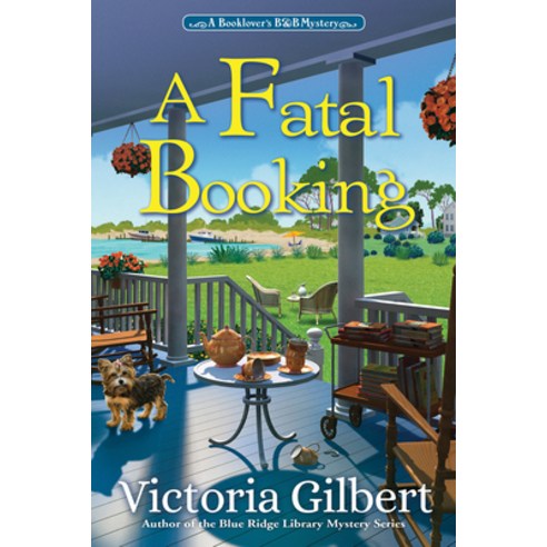 (영문도서) A Fatal Booking: A Booklover''s B&b Mystery Hardcover, Crooked Lane Books, English, 9781643859149