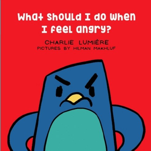 (영문도서) What should I do when I feel angry? Paperback, Independently Published, English, 9781097671663