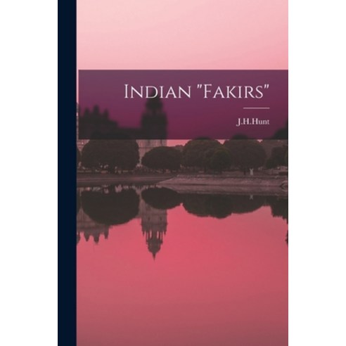 (영문도서) Indian Fakirs Paperback, Hassell Street Press, English, 9781014985583