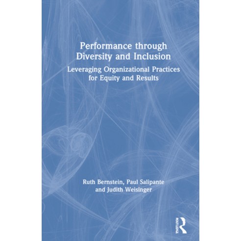 (영문도서) Performance Through Diversity and Inclusion: Leveraging Organizational Practices for Equity a... Hardcover, Routledge, English, 9780367421793