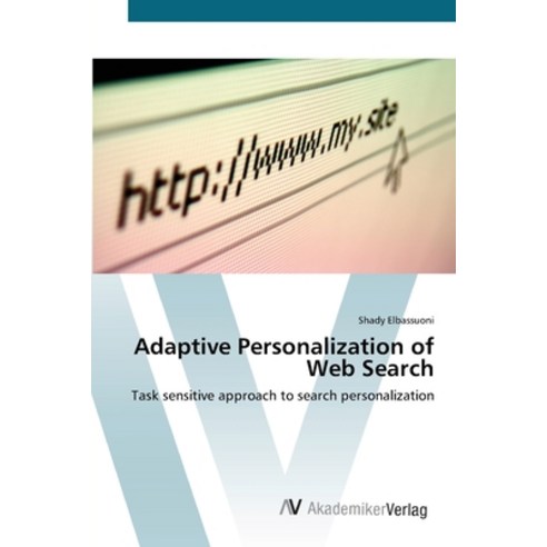Adaptive Personalization of Web Search Paperback, AV Akademikerverlag, English, 9783639450576