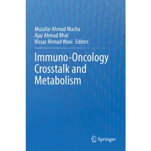 (영문도서) Immuno-Oncology CrossTalk and Metabolism Paperback, Springer, English, 9789811662287