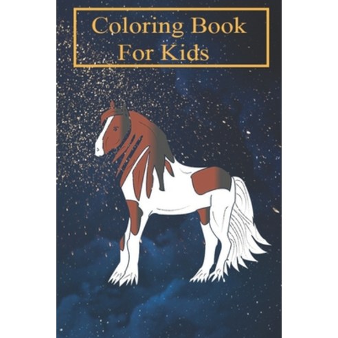 Coloring Book For Kids: Pretty black-brown-white Tinker draft horse For Kids Aged 4-8 - Fun with Col... Paperback, Independently Published