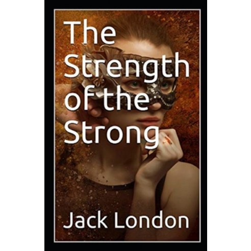 (영문도서) The Strength of the Strong Annotated Paperback, Independently Published, English, 9798509998195