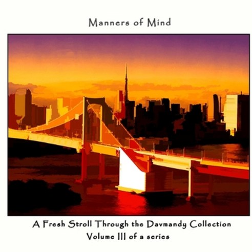 (영문도서) Manners of Mind: A Fresh Stroll Through the Davmandy Collection Paperback, Lulu Press, English, 9780359655458