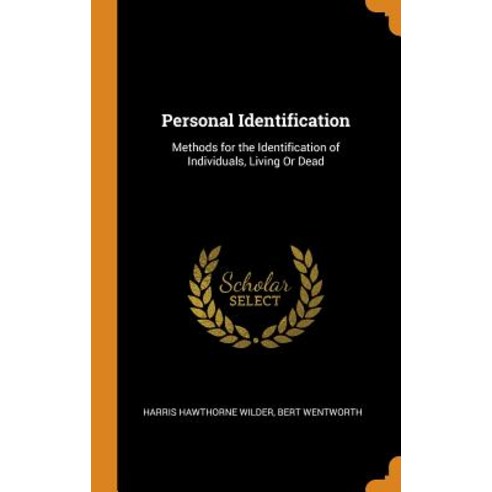 (영문도서) Personal Identification: Methods for the Identification of Individuals Living Or Dead Hardcover, Franklin Classics, English, 9780341890010