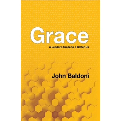 (영문도서) Grace: A Leader''s Guide to a Better Us Paperback, Indigo River Publishing, English, 9781950906376
