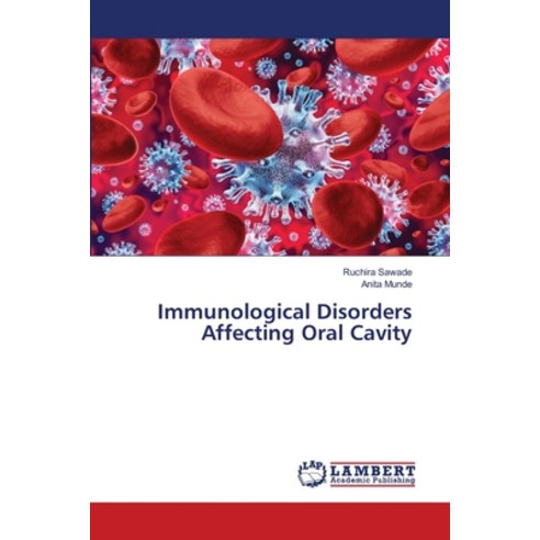 (영문도서) Immunological Disorders Affecting Oral Cavity Paperback, LAP Lambert Academic Publis..., English, 9786203200270