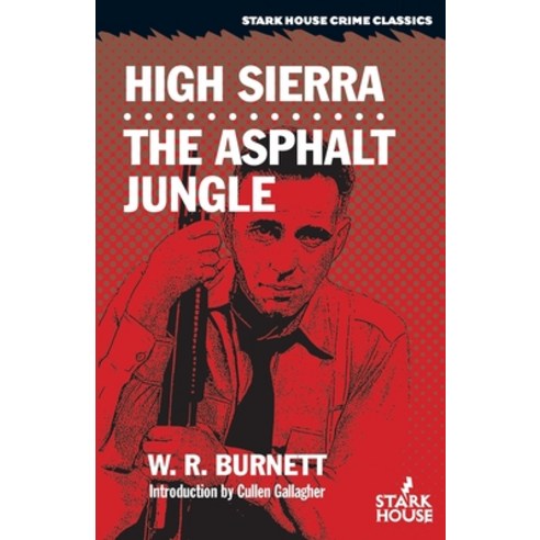(영문도서) High Sierra / The Asphalt Jungle Paperback, Stark House Press, English, 9781951473730