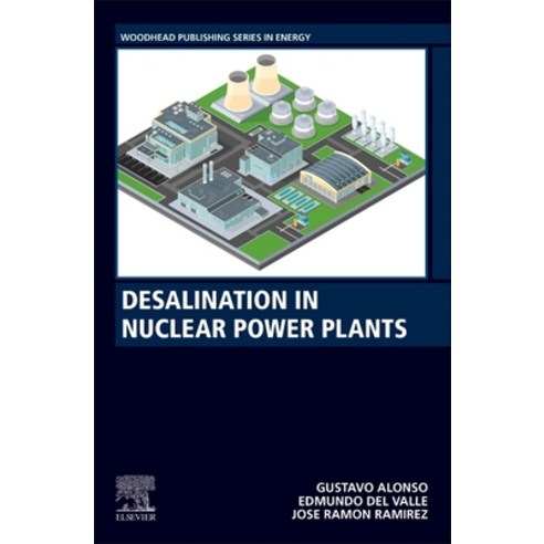 (영문도서) Desalination in Nuclear Power Plants Paperback, Woodhead Publishing, English, 9780128200216