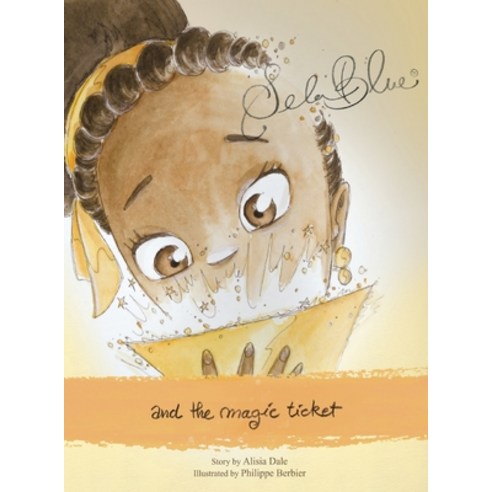 (영문도서) Sela Blue and the Magic Ticket Hardcover, Littleberry Press LLC, English, 9781940750682