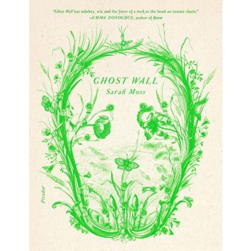 Ghost Wall Paperback, Picador USA, English, 9781250234957