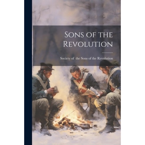(영문도서) Sons of the Revolution Paperback, Legare Street Press, English, 9781022149779