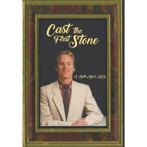 (영문도서) Cast the First Stone Hardcover, Writers Republic LLC, English, 9798888104620