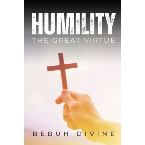(영문도서) Humility: The Great Virtue Paperback, Bebuh Divine, English, 9789694792972