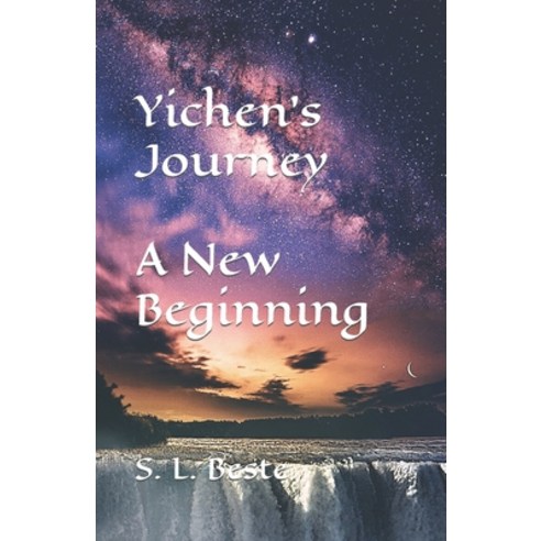 (영문도서) Yichen''s Journey A New Beginning Paperback, Independently Published, English, 9798418991621