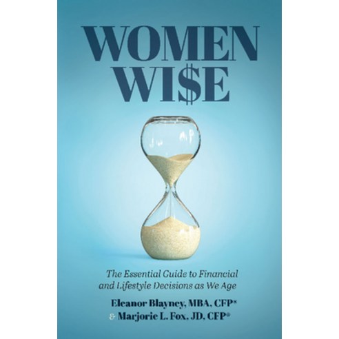(영문도서) Women Wise: The Essential Guide to Financial and Lifestyle Decisions as We Age Hardcover, Amplify Publishing, English, 9781645431640