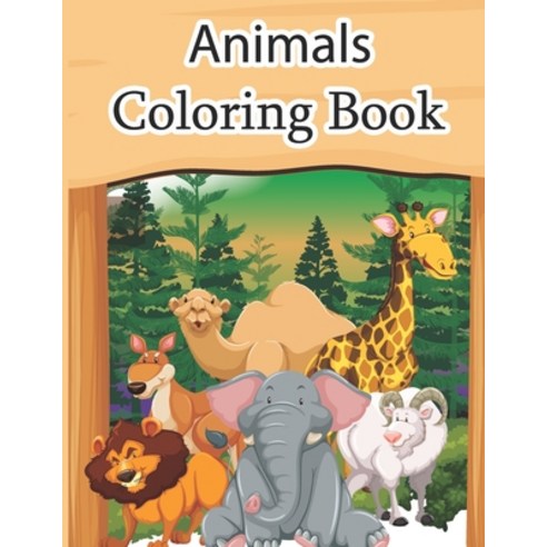 Animals Coloring Book: Educational Coloring Books for Kids My First Animal Coloring Book for Kids Le... Paperback, Independently Published, English, 9798725601237