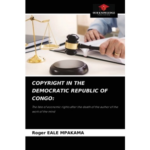 (영문도서) Copyright in the Democratic Republic of Congo Paperback, Our Knowledge Publishing, English, 9786204039008